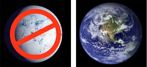 These side-by-side pictures of Earth compare what our planet would look like if Earth's atmosphere did not act like a greenhouse! The picture on the left is an illustration of what Earth would look like if we did not have the greenhouse effect. This image shows a planet covered with white ice. The planet is overlaid with a circle-backslash symbol – a red circle with a 45-degree diagonal line inside the circle from lower-left to upper-right. The picture on the right is a real image of Earth, a planet of vivid greens and blues thanks to the greenhouse effect.
